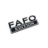 FAFO EDITION Car Emblem Metal Badge