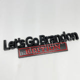 NEW Let's Go Brandon EDITION Emblem Fender Badge