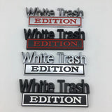 White Trash Edition Metal Badge