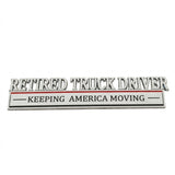 3D metallic RETIRED TRUCK DRIVER Keeping America Moving car emblem with chrome lettering and red and black accents