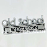 Old School EDITION Metal Badge