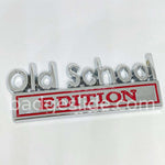 Old School EDITION Metal Badge