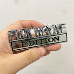2pcs FUCK WAYNE Edition Emblem Fender Badge