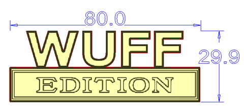 WUFF EDITION CUSTOM CAR BADGE