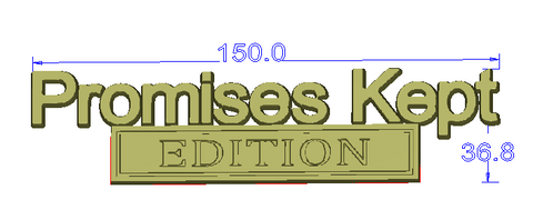 Promises Kept EDITION Custom Car Emblem Metal Badge
