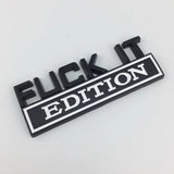 2PCS FUCK IT Edition Emblem Fender Badge