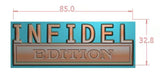 The Original INFIDEL EDITION Emblem Fender Badge-Custom-24pcs