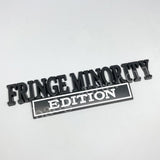 2pcs FRINGE MINORITY EDITION Car Metal Badge