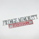 FRINGE MINORITY EDITION Car Badge Metal Emblem