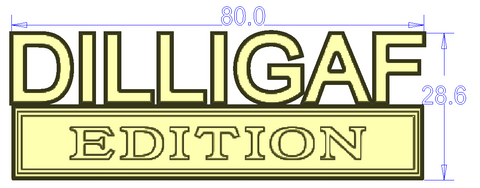 DILLIGAF EDITION Badge Custom Emblem Car Metal Badge 2pcs