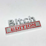 Bitch Edition Emblem Fender Badge