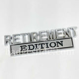 RETIREMENT Edition Metal Emblem Car Badge