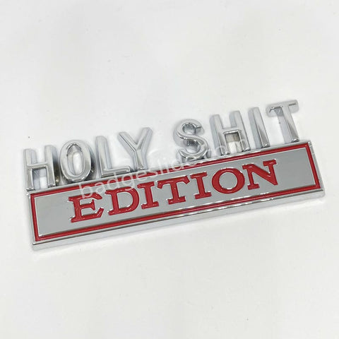 HOLY SHIT EDITION Metal Emblem Fender Badge